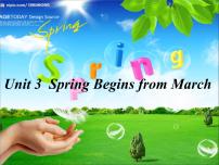 2020-2021学年Unit 3 Spring Begins from March教课内容ppt课件