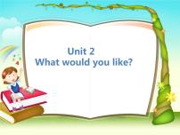 2021学年Unit 2 What Would You Like？授课ppt课件