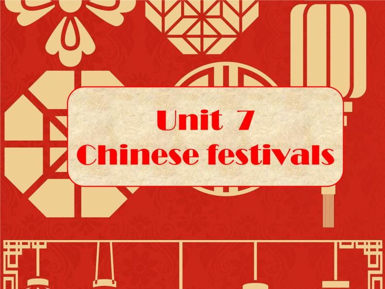 译林版（三起）小学英语五下 Unit7 Chinese festivals(第1课时） 课件01