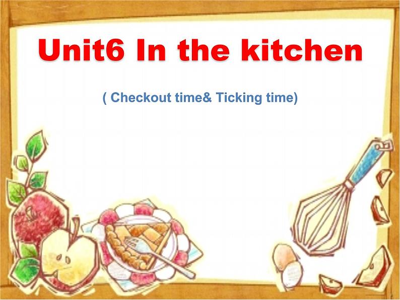 译林版（三起）小学英语五下 Unit6 In the kitchen(第4课时） 课件第1页