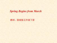 英语五年级下册Unit 3 Spring Begins from March授课ppt课件