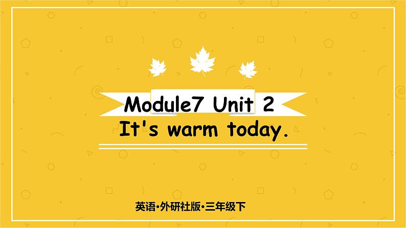 Module 7  Unit 2 It’s warm today.  课件PPT+音视频素材01