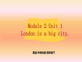 Module 2  Unit 1 London is a big city.  課件PPT+音視頻素材