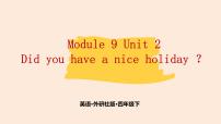 英语外研版 (三年级起点)Unit 2 Did you have a nice holiday?图文ppt课件