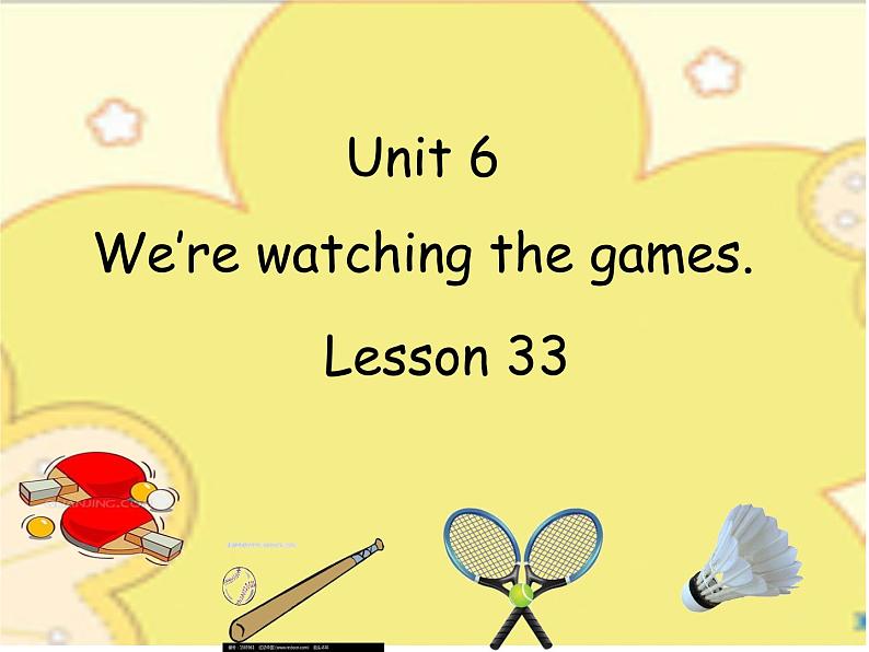 人教精通版小学英语五下 Unit6 We are watching the games.(Lesson33) 课件01