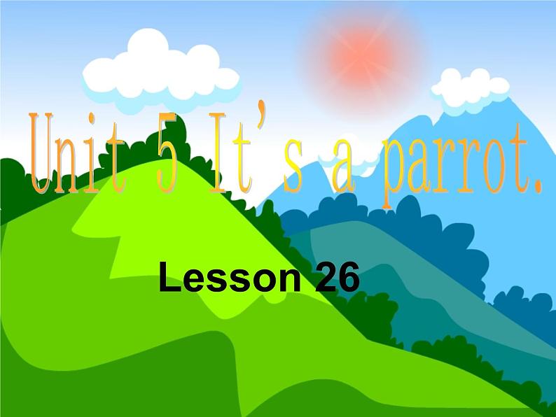 人教精通版小学英语三下 Unit5 It's a parrot.(Lesson26) 课件01