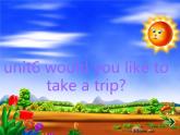 人教精通版小學(xué)英語四下 Unit6 Would you like to take a trip？(Lesson33) 課件