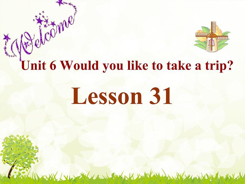 人教精通版小学英语四下 Unit6 Would you like to take a trip？(Lesson31) 课件第1页