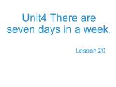 人教精通版小學(xué)英語四下 Unit4 There are seven days in a week.(Lesson20) 課件