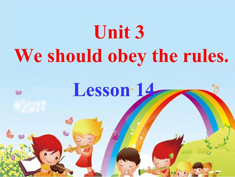 人教精通版小学英语五下 Unit3 We should obey the rules.(Lesson14) 课件01