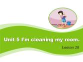 人教精通版小学英语五下 Unit5 I'm cleaning my room.(Lesson28) 课件