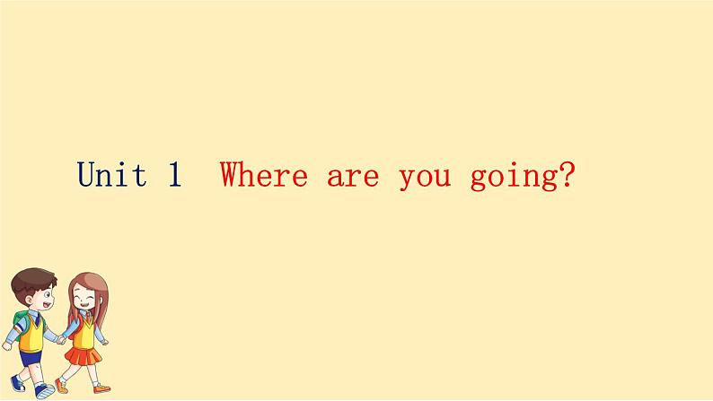 Module 10 Unit 1　Where are you going？  课件PPT+练习课件+音视频素材02