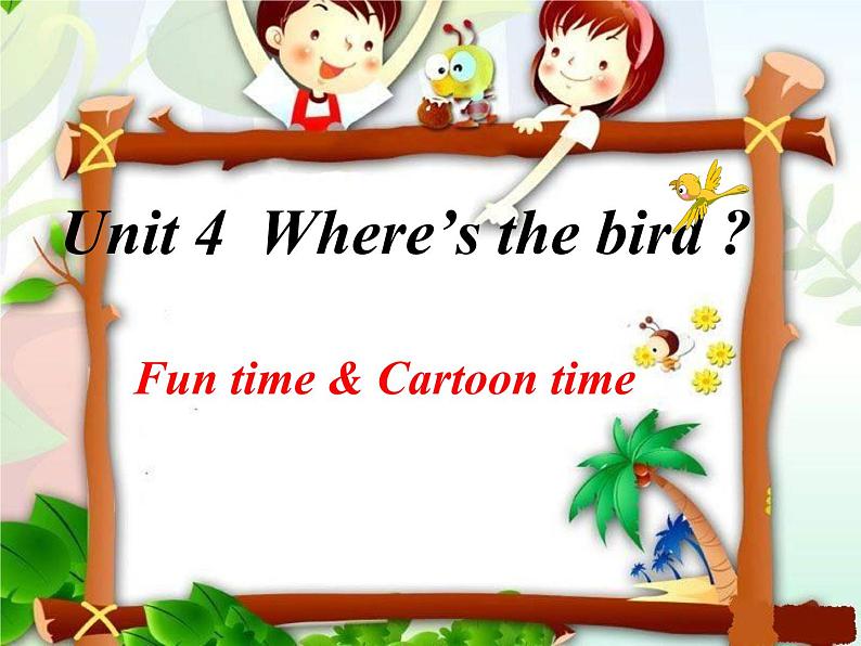 译林版小学英语三下 Unit4 Where 's the bird？(第2课时) 课件第1页