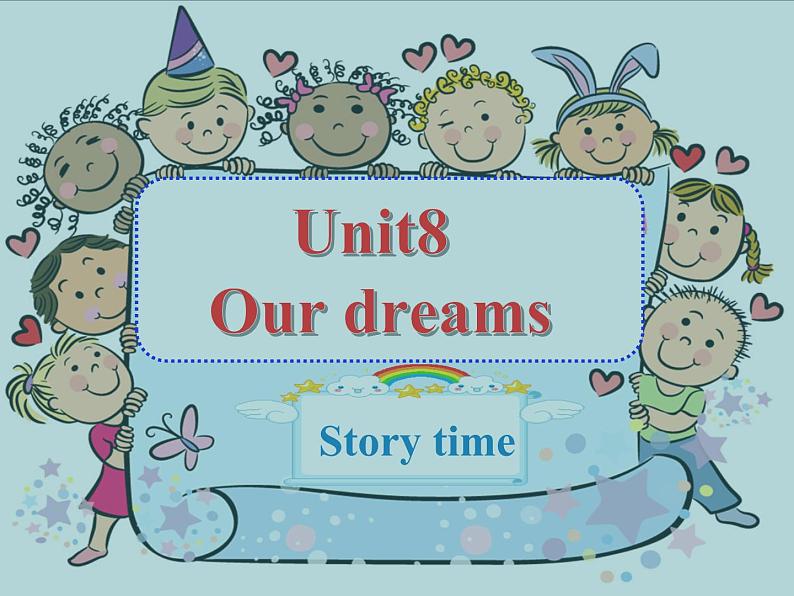 译林版小学英语六下 Unit8 Our dreams(第1课时) 课件第1页