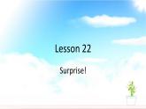 Unit4Lesson22Surprise!（课件）-2021-2022学年英语六年级下册