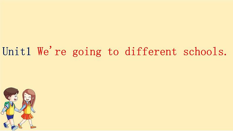 Module 10 Unit 1　We're going to different schools.  课件PPT+练习课件+音视频素材02