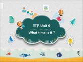 译林版小学英语三下 Unit6 What time is it？(第1课时)  课件