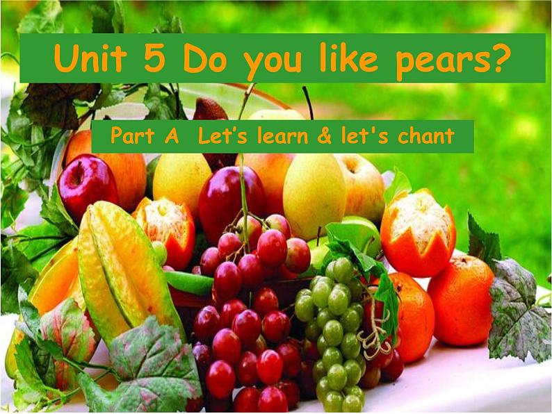 人教版（PEP）三下英语 Unit5 Do you like pears？ partA 课件01