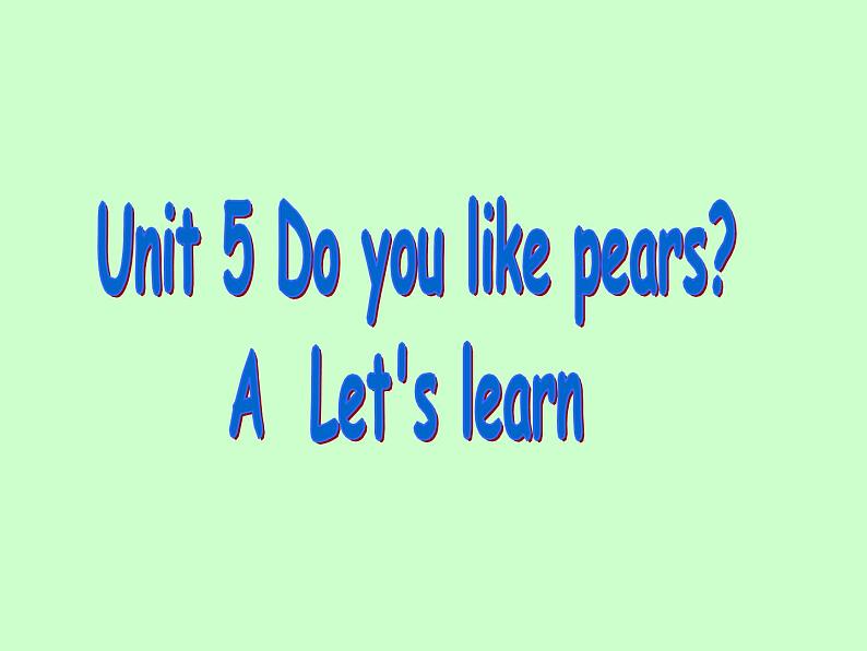 人教版（PEP）三下英语 Unit5 Do you like pears？ partA 课件第1页