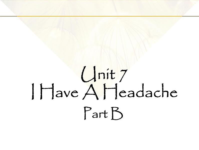 陕旅版小学英语五下 Unit7 I Have a Headache partB  课件01