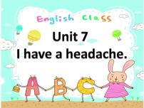 2021学年Unit 7 I Have a Headache说课课件ppt