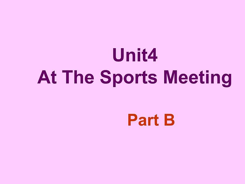 陕旅版小学英语六下 Unit4 At the Sports Meeting partB 课件01