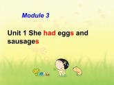 外研版（三起）小学英语五下 M3 U1 She had eggs and sausages. 课件