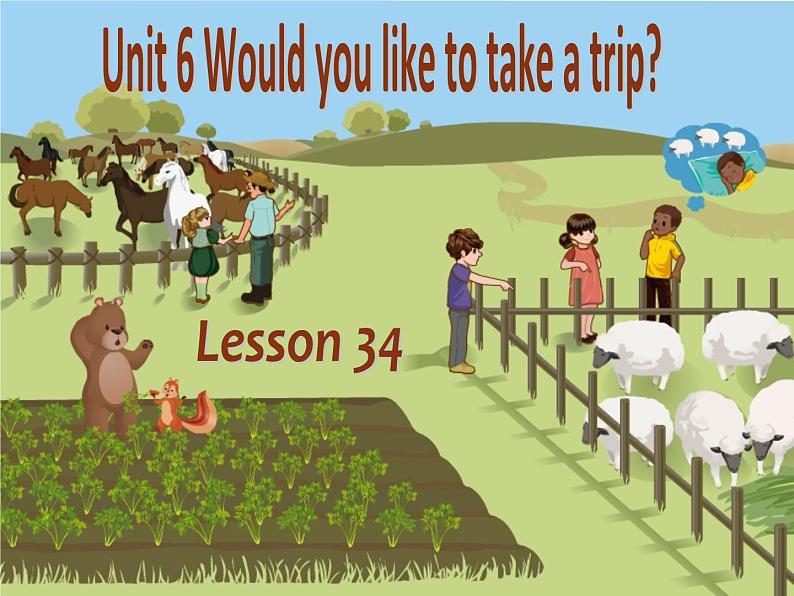 人教精通版小学英语四下 Unit6 Would you like to take a trip？(Lesson34)  课件01