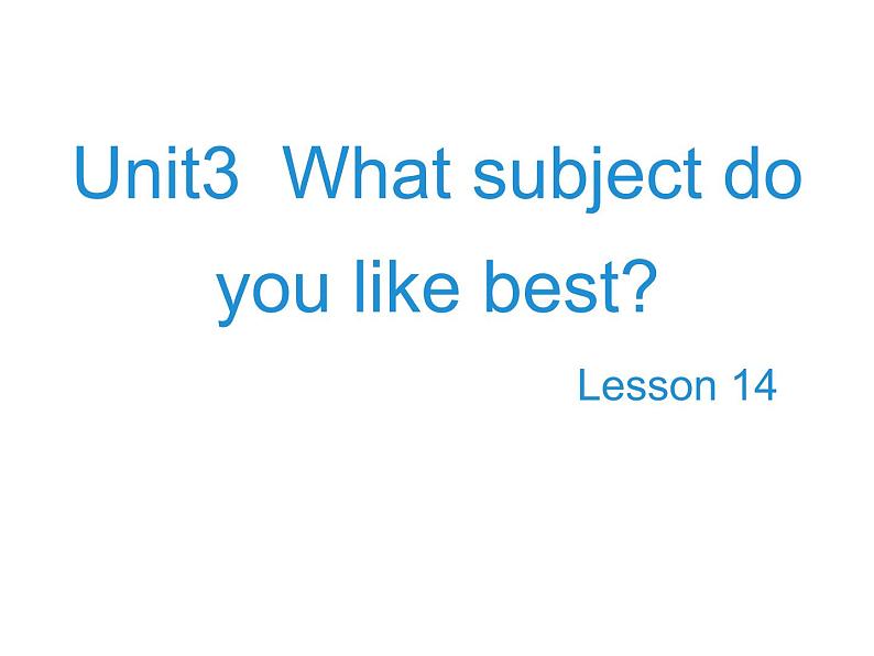 人教精通版小学英语四下 Unit3 What subject do you like best？(Lesson14) 课件第1页