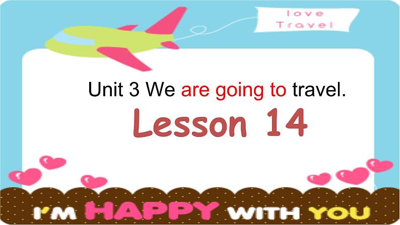 人教精通版小学英语六下 Unit3 We are going to travel.(Lesson14) 课件01