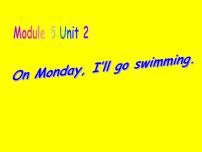 外研版 (一年级起点)三年级下册Unit 2 On Monday,I'll go swimming.多媒体教学课件ppt