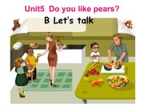 小学英语人教版 (PEP)三年级下册Unit 5 Do you like pears? Part B授课ppt课件