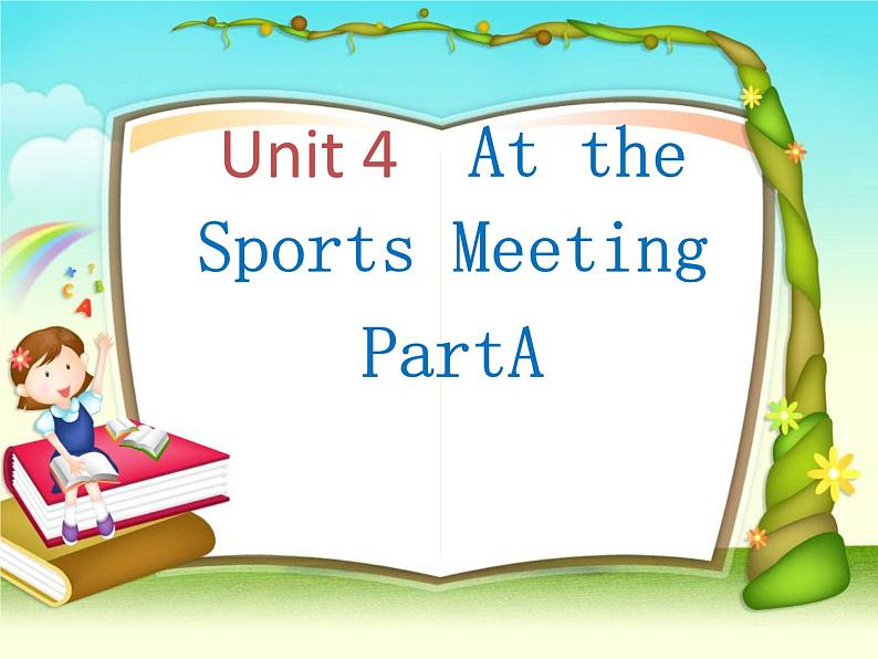 陕旅版小学英语六下 Unit4 At the Sports Meeting partA 课件第1页