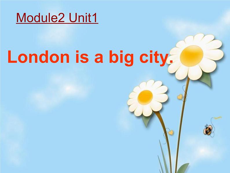 外研版（三起）小学英语四下 M2 U1 London is a big city. 课件01