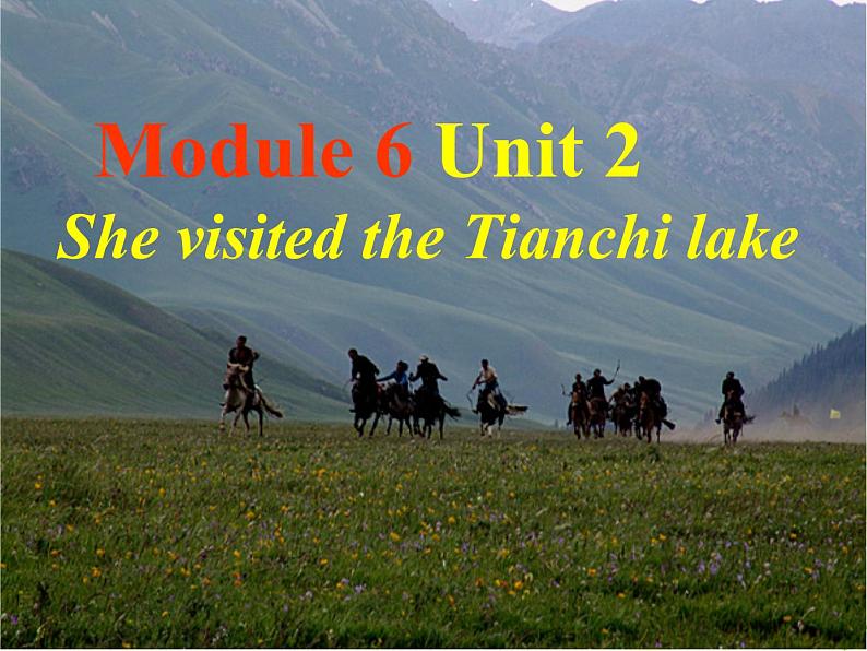 外研版（三起）小学英语五下 M6 U2 She visited the tianchi lake. 课件01