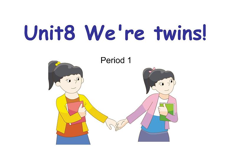 译林版小学英语三下 Unit8 We're twins!(第1课时) 课件01