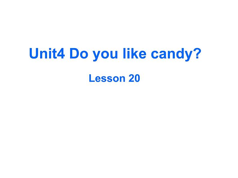 人教精通版小学英语三下 Unit4 Do you like candy？(Lesson20) 课件第1页