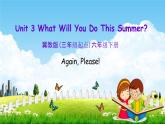 冀教版六年級(jí)英語(yǔ)下冊(cè)《Unit 3 Again , Please!》課堂教學(xué)課件PPT