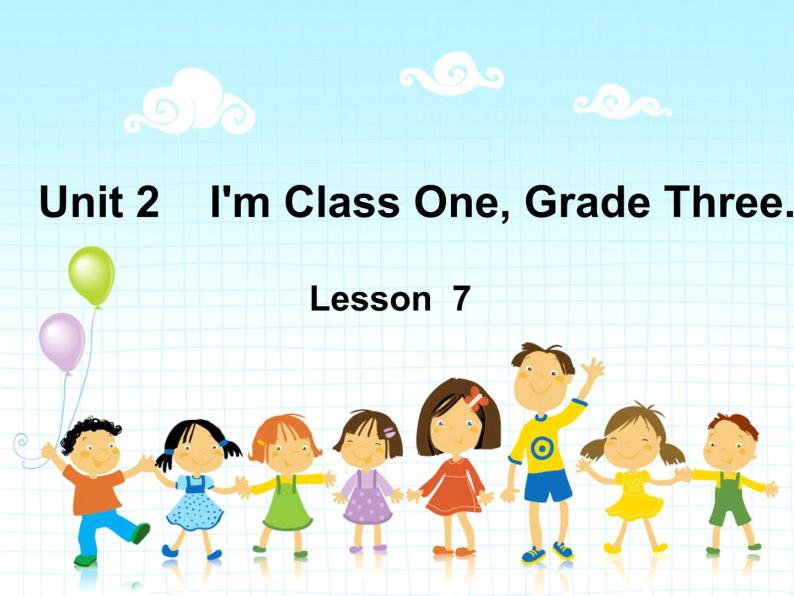 人教精通版小学英语三下 Unit2 I'm in Class One,Grade Three.（Lesson7) 课件01