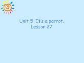 人教精通版小学英语三下 Unit5 It's a parrot.(Lesson27) 课件