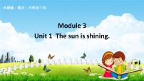 2020-2021学年Module 3Unit 1 The sun is shining.教学ppt课件