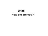 译林版小学英语三下 Unit5 How old are you？(第1课时) 课件