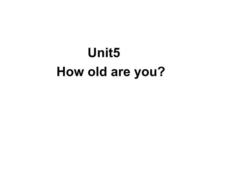 译林版小学英语三下 Unit5 How old are you？(第1课时) 课件01