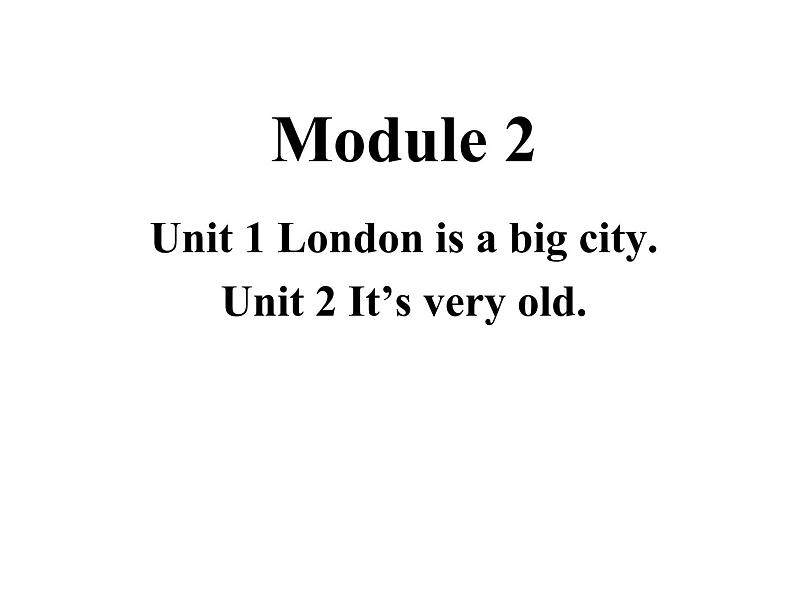 外研版（三起）小学英语四下 M2 U1 London is a big city. 课件01