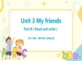 人教版PEP四上《Unit 3 My friends Part B（Read and write）》课件+教学设计+素材