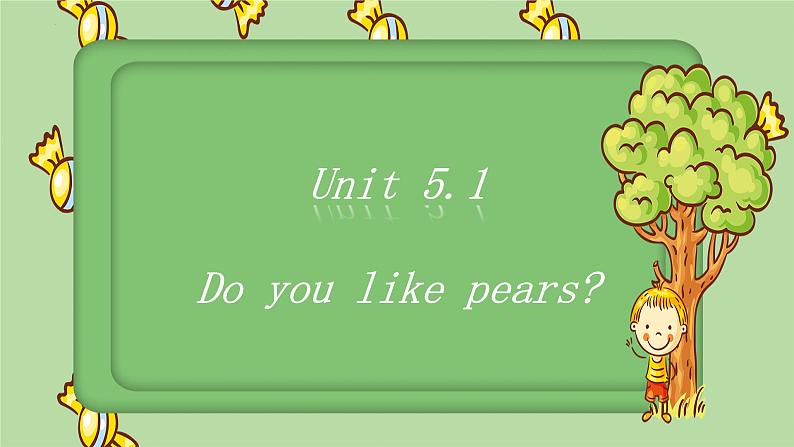 Unit5 Do you like pears_PartA（课件） 英语三年级下册01