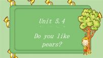 小学英语Unit 5 Do you like pears? Part B教课内容ppt课件