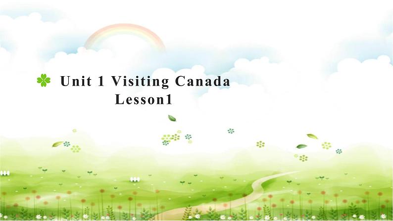 人教新起点小学英语六下 Unit1 Visiting Canada Lesson1 课件01