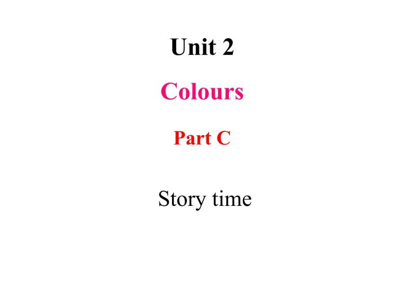Unit2 Colours PC Story time 课件 素材(共11张PPT）01