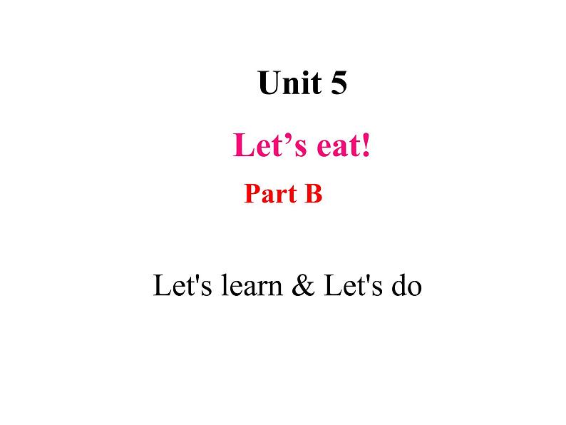 Unit5-B Let's learn & Let's do 课件 素材（共10张PPT）01